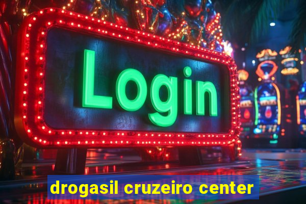 drogasil cruzeiro center